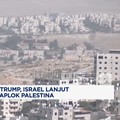 Video: Abaikan Trump, Israel Lanjut Proyek Raksasa Caplok Palestina