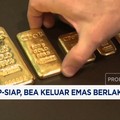 Video: Siap-siap, Bea Keluar Emas Berlaku Besok!