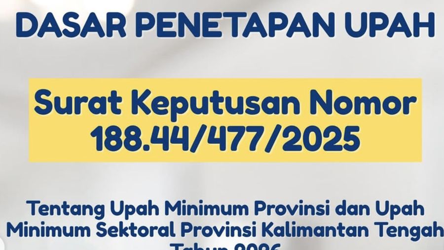Dasar Penetapan Upah Surat Keputusan Nomor 188.44/477/2025. (Instagram/bkdkalteng)