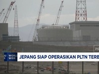 Video: Jepang Siap Operasikan Pembangkit Nuklir Terbesar Dunia
