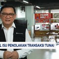 Video: BI Tegaskan Larangan Penolakan Pembayaran Tunai