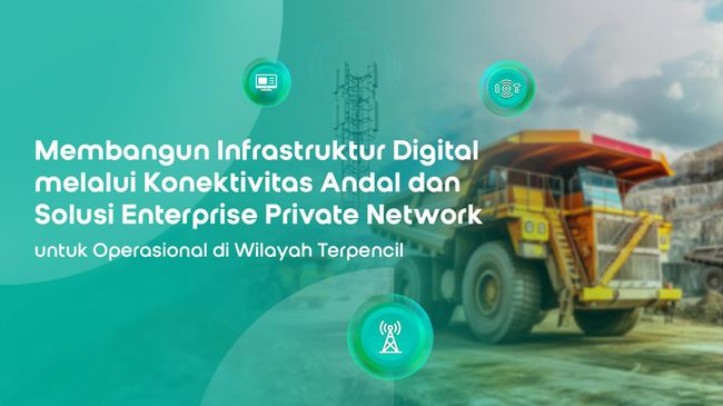 Indosat Perkuat Infrastruktur Jaringan Digital di Operasional Tambang