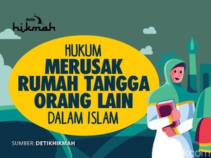 Ngeri! Ini Hukum Merusak Rumah Tangga Orang Lain dalam Islam