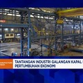 Video: Produksi Kapal Dalam Negeri, RI Masih Tergantung Bahan Impor