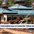 Video: Pemulihan Pasca bencana di Sumatra Terus Dikebut