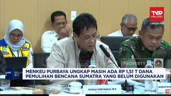 Video: Menkeu Purbaya: Rp 1,51 T Dana Pemulihan Sumatra Belum Dipakai