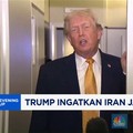 Video: Trump Ingatkan Iran Jangan Sok Keras