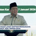 Video: Prabowo Ogah Lihat Daftar Pengusaha Nakal: Takut Ada Teman Saya