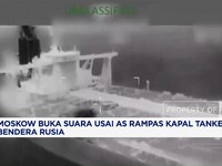 Video: Moskow Buka Suara Usai AS Rampas Kapal Tanker Bendera Rusia