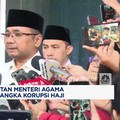 Video: KPK Tetapkan Eks Menag Yaqut Cholil Tersangka Korupsi Haji