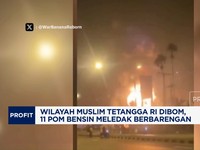 Video: Wilayah Muslim Tetangga RI Dibom, 11 Pom Bensin Meledak
