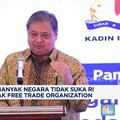 Video:Banyak Negara Tidak Suka RI Masuk Banyak Free Trade Organization