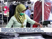 Video: Pemerintah Siapkan Rp101,2 T Untuk Peremajaan Industri Tekstil