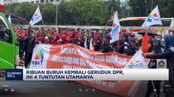 Video: Ribuan Buruh Kembali Geruduk DPR, Ini 4 Tuntutan Utamanya