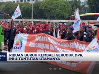 Video: Ribuan Buruh Kembali Geruduk DPR, Ini 4 Tuntutan Utamanya