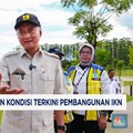 Video: Menteri PU Beberkan Kondisi Terkini Pembangunan IKN
