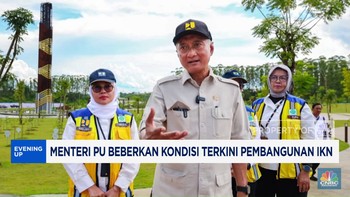 Video: Menteri PU Beberkan Kondisi Terkini Pembangunan IKN