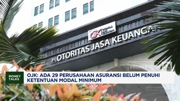 Video: OJK Sebut 29 Asuransi Belum Penuhi Ketentuan Modal Minimum