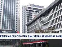 Video: DJP Resmi Bisa Sita dan Jual Saham Penunggak Pajak
