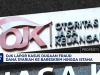 Video: OJK Laporkan Dugaan Fraud Dana Syariah ke Bareskrim & Istana