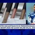Video: Wajib Halal, Industri Kosmetik Hadapi Aturan Ketat-Biaya Mahal