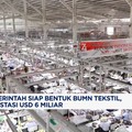 Video: Pemerintah Siap Bentuk BUMN Tekstil, Investasi USD 6 Miliar