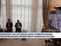 Video: Prabowo Gelar Ratas dari London Bahas Penertiban Hutan