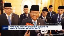 Video: Prabowo Sebut Inggris Siap Dukung RI Bangun 1.500 Kapal