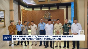 Video: ATR/BPN Cabut HGU 85 Ribu Hektare di Tanah Kemhan