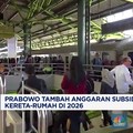 Video: Prabowo Tambah Anggaran Subsidi Tiket Kereta-Rumah di 2026