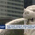 Video: Siap-siap! Masuk Singapura Bakal Lebih Susah Mulai 30 Januari