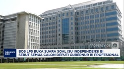 Video: LPS Tegaskan Semua Calon Deputi Gubernur BI Profesional