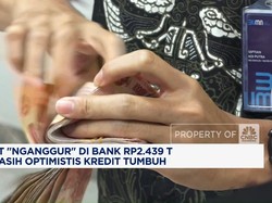 Video: OJK Catat Kredit "Nganggur" di Bank Tembus Rp 2.439 Triliun