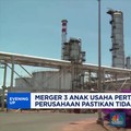 Video: Merger 3 Anak Usaha Pertamina Perusahaan Pastikan Tidak Ada PHK