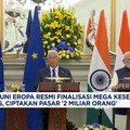 Video: India & Uni Eropa Resmi Finalisasi Mega Kesepakatan Dagang