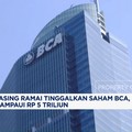 Video: Asing Ramai Tinggalkan BBCA, Net Sell Lampaui Rp 5 Triliun