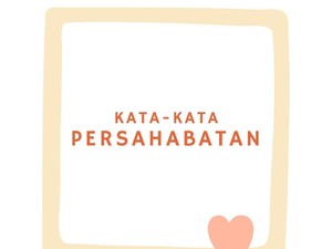 50 Kata-kata Persahabatan yang Menyentuh Hati