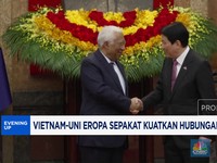 Video: Vietnam dan Uni Eropa Saling Meningkatkan Hubungan Diplomasi