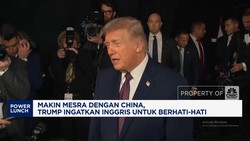 Video: Makin Mesra Dengan China, Trump Minta Inggris Berhati-Hati
