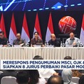 Video: Respons MSCI, OJK dan BEI Siapkan 8 Jurus Perbaiki Pasar Modal