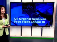 Video: Uji Urgensi Kenaikan Free Float Saham RI