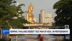 Video: Gempar, Thailand Disebut 'Sick Man of Asia', Ini Penyebabnya