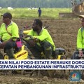 Video: Mentan: Food Estate Merauke Dorong Pembangunan Infrastruktur