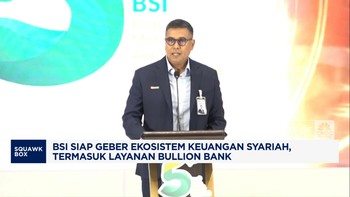 Video: BSI Siap Geber Ekosistem Keuangan Syariah,Termasuk Bullion Bank