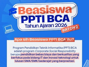 Reminder, Pendaftaran Beasiswa PPTI BCA 2026 Batch 2 Ditutup 31 Maret!