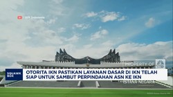 Video: Otorita IKN Pastikan Layanan Dasar Siap Sambut ASN