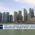 Video: Gaji Orang Singapura Naik, Pendapatan Tembus Rp165 Juta/Bulan