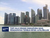 Video: Gaji Orang Singapura Naik, Pendapatan Tembus Rp165 Juta/Bulan