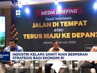 Video: Industri Kelapa Sawit Kian Berperan Strategis Bagi Ekonomi RI