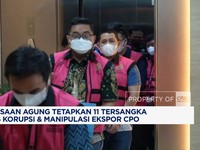 Video: Kejagung Tetapkan 11 Tersangka Korupsi & Manipulasi CPO